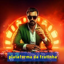 plataforma da frutinha